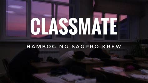 minanyak ng tigang na klasmeyt di na pumalag|Hambog Ng Sagpro Krew – Classmate Lyrics .